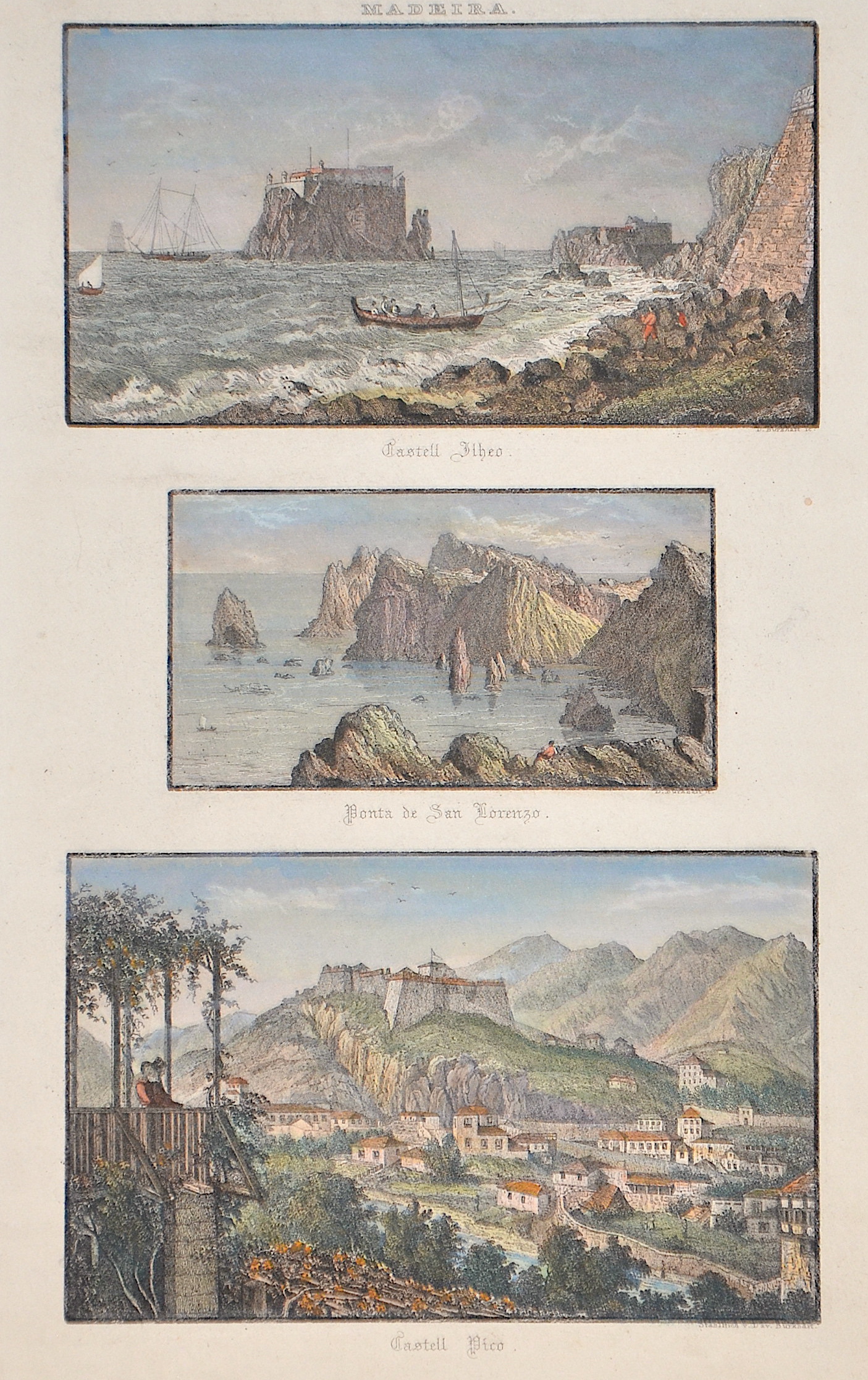 Burkhart Madeira. / Castell Ilheo. / Ponta de San Lorenzo. / Castell Pico.