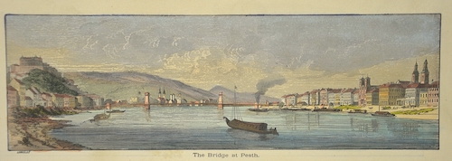 The Bridge at Pesth. / View of the Citadel at Pesth.