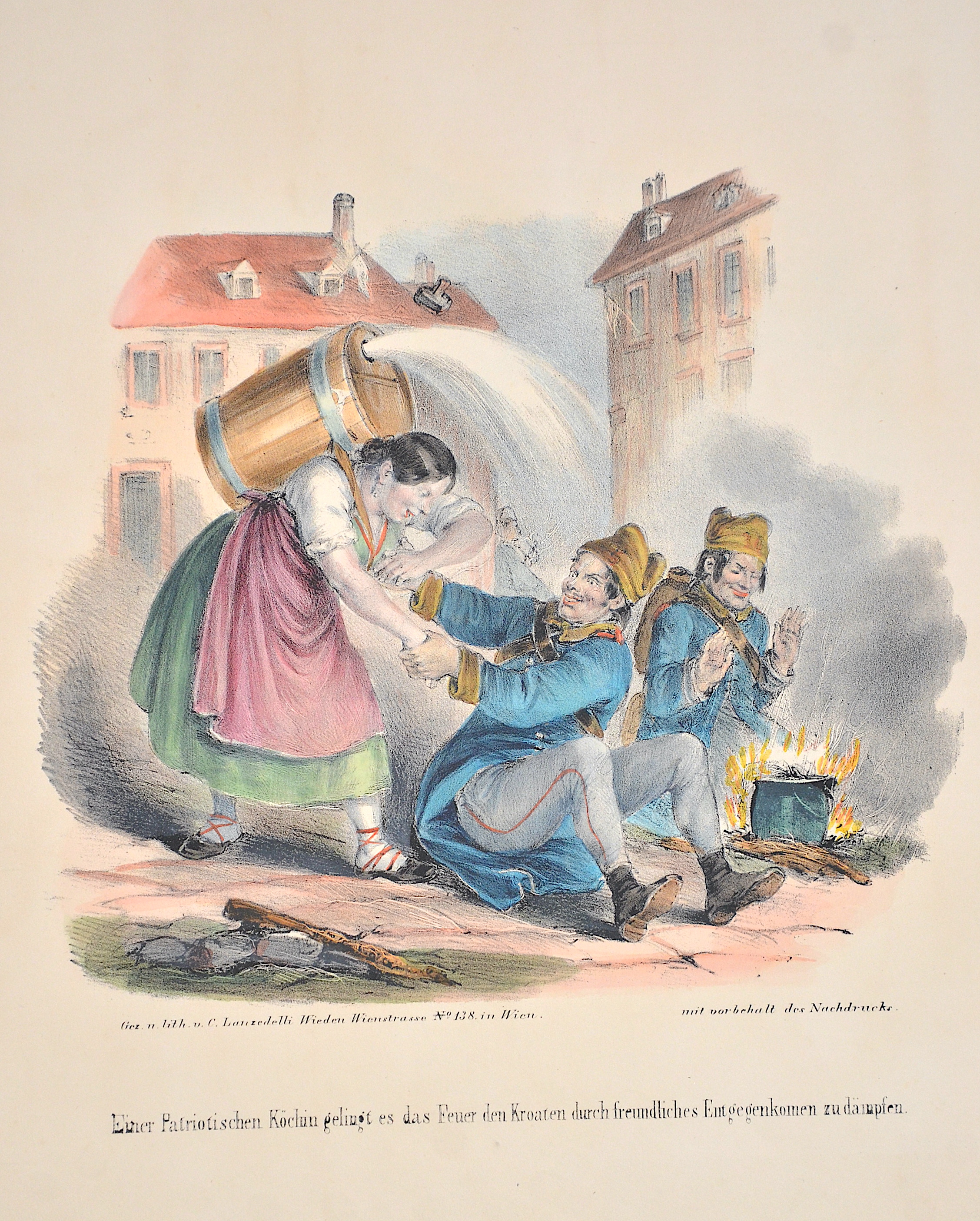 Lanzedelli Carl Einer Patriotischen Köchin gelingt es das Feuer den Kroaten durch freundliches Entgegenkomen zu dämpfen.